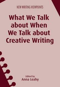 Produktbild: What We Talk about When We Talk about Creative Writing
