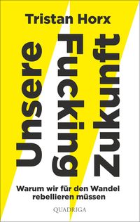 Bild vom Artikel Unsere Fucking Zukunft vom Autor Tristan Horx