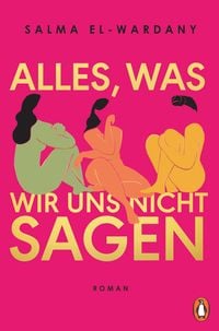 Produktbild: Alles, was wir uns nicht sagen