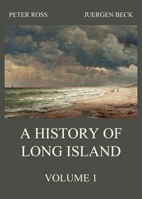 Produktbild: A History of Long Island, Vol. 1
