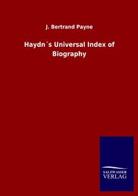 Produktbild: Haydn&acute;s Universal Index of Biography