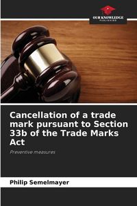 Produktbild: Cancellation of a trade mark pursuant to Section 33b of the Trade Marks Act