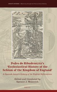 Produktbild: Pedro de Ribadeneyra's 'Ecclesiastical History of the Schism of the Kingdom of England'