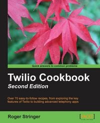 Produktbild: Twilio Cookbook Second Edition