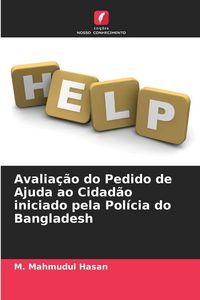 Produktbild: Avalia&ccedil;&atilde;o do Pedido de Ajuda ao Cidad&atilde;o iniciado pela Pol&iacute;cia do Bangladesh