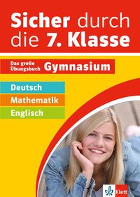 Produktbild: Klett Sicher durch die 7. Klasse - Deutsch, Mathematik, Englisch