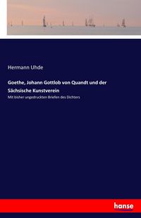 Produktbild: Goethe, Johann Gottlob von Quandt und der S&auml;chsische Kunstverein