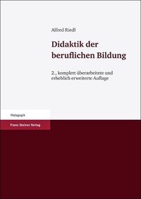 Bild vom Artikel Didaktik der beruflichen Bildung vom Autor Alfred Riedl
