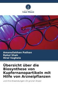 Produktbild: &Uuml;bersicht &uuml;ber die Biosynthese von Kupfernanopartikeln mit Hilfe von Arzneipflanzen