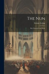 Produktbild: The Nun: Her Character and Work