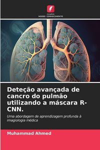 Produktbild: Dete&ccedil;&atilde;o avan&ccedil;ada de cancro do pulm&atilde;o utilizando a m&aacute;scara R-CNN.
