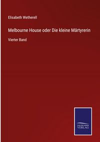Produktbild: Melbourne House oder Die kleine M&auml;rtyrerin