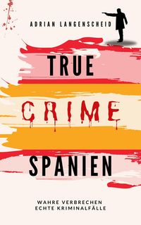 Produktbild: True Crime Spanien