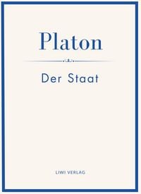 Produktbild: Platon: Der Staat. Vollst&auml;ndige Neuausgabe