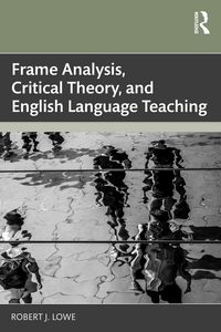 Produktbild: Frame Analysis, Critical Theory, and English Language Teaching