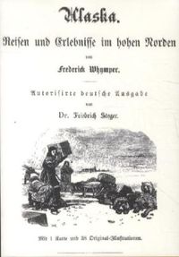 Bild vom Artikel Alaska vom Autor Frederick Whymper