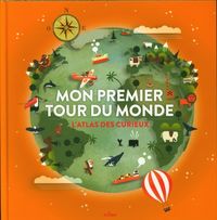 Produktbild: Mon premier tour du monde : l'atlas des curieux !