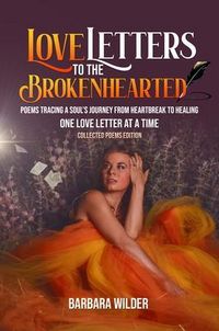 Produktbild: Collected Poems Edition-Love Letters To The Brokenhearted