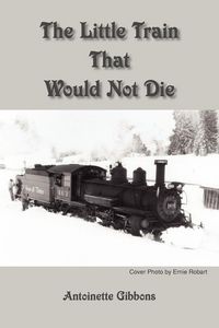 Produktbild: The Little Train That Would Not Die
