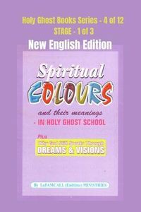 Produktbild: SPIRITUAL COLOURS and their meanings - In HOLY GHOST SCHOOL - New English Edition