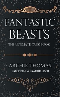 Produktbild: Fantastic Beasts - The Ultimate Quiz Book