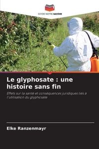 Produktbild: Le glyphosate : une histoire sans fin