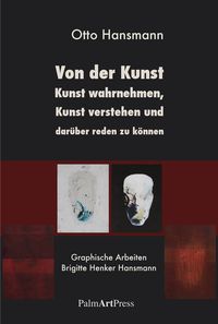 Produktbild: Von der Kunst, Kunst wahrnehmen, Kunst verstehen und dar&uuml;ber reden zu k&ouml;nnen