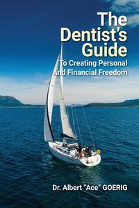 Produktbild: The Dentist's Guide to Creating Personal and Financial Freedom