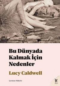 Produktbild: Bu D&uuml;nyada Kalmak Icin Nedenler