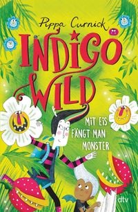 Produktbild: Indigo Wild &ndash; Mit Eis f&auml;ngt man Monster