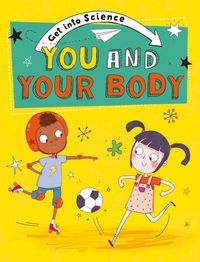 Produktbild: Lacey, J: Get Into Science: You and Your Body