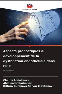 Produktbild: Aspects pronostiques du d&eacute;veloppement de la dysfonction endoth&eacute;liale dans l'ICC