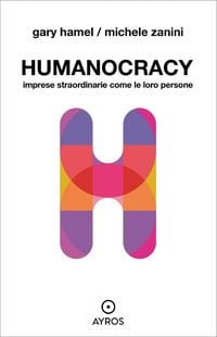 Produktbild: Humanocracy. Imprese straordinarie come le loro persone