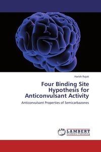 Produktbild: Rajak, H: Four Binding Site Hypothesis for Anticonvulsant Ac