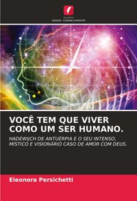 Produktbild: Voc&ecirc; Tem Que Viver Como Um Ser Humano.
