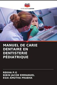 Produktbild: Manuel De Carie Dentaire En Dentisterie P&eacute;diatrique