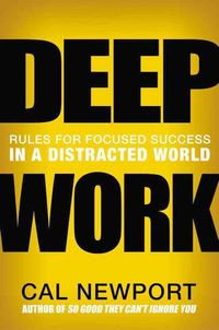 Bild vom Artikel Deep Work: Rules for Focused Success in a Distracted World vom Autor Cal Newport