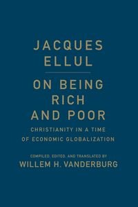 Produktbild: Ellul, J: On Being Rich and Poor