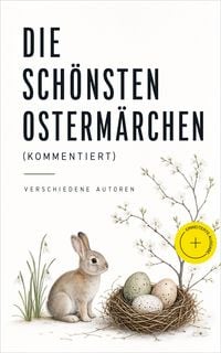 Produktbild: Die sch&ouml;nsten Osterm&auml;rchen (Kommentiert)