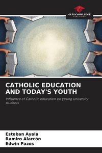 Produktbild: Catholic Education and Today's Youth