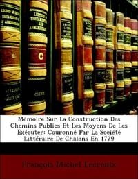 Produktbild: Lecreulx, F: M&eacute;moire Sur La Construction Des Chemins Publics