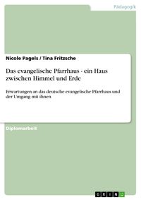 Produktbild: Das evangelische Pfarrhaus - ein Haus zwischen Himmel und Erde