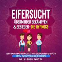 Produktbild: Eifersucht &uuml;berwinden, bek&auml;mpfen & besiegen - die Hypnose