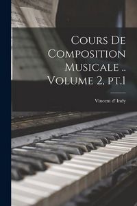 Produktbild: Cours de composition musicale .. Volume 2, pt.1