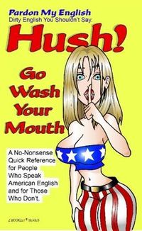 Produktbild: HUSH! Go Wash Your Mouth