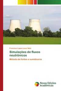 Produktbild: Simula&ccedil;&otilde;es de fluxos neutr&ocirc;nicos