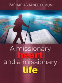 Bild vom Artikel A Missionary Heart And A Missionary Life (Other Titles, #10) vom Autor Zacharias Tanee Fomum