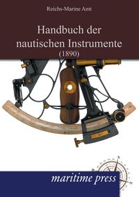 Produktbild: Handbuch der nautischen Instrumente (1890)