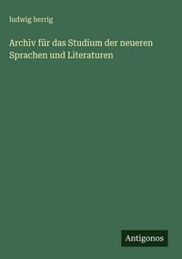 Produktbild: Archiv f&uuml;r das Studium der neueren Sprachen und Literaturen