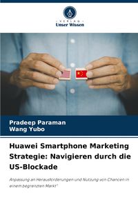 Produktbild: Huawei Smartphone Marketing Strategie: Navigieren durch die US-Blockade